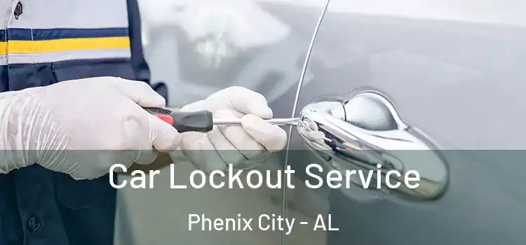  Car Lockout Service Phenix City - AL
