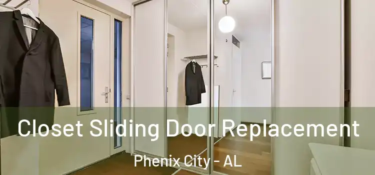  Closet Sliding Door Replacement Phenix City - AL