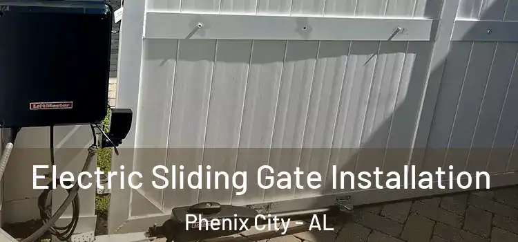 Electric Sliding Gate Installation Phenix City - AL