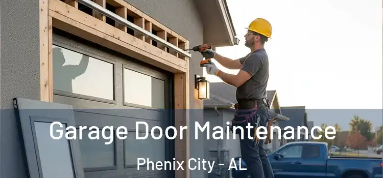  Garage Door Maintenance Phenix City - AL