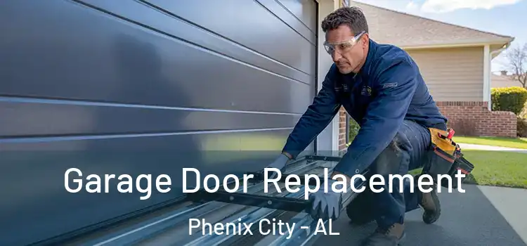  Garage Door Replacement Phenix City - AL