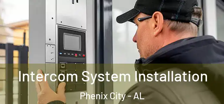 Intercom System Installation Phenix City - AL