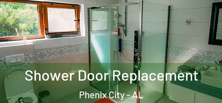 Shower Door Replacement Phenix City - AL
