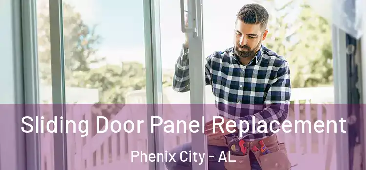  Sliding Door Panel Replacement Phenix City - AL
